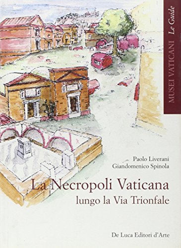 Stock image for La necropoli vaticana lungo la via Trionfale for sale by Apeiron Book Service