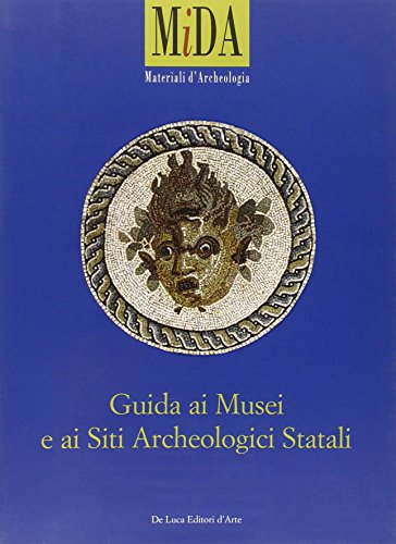 9788880168188: Guida ai musei e ai siti archeologici statali. Ediz. illustrata