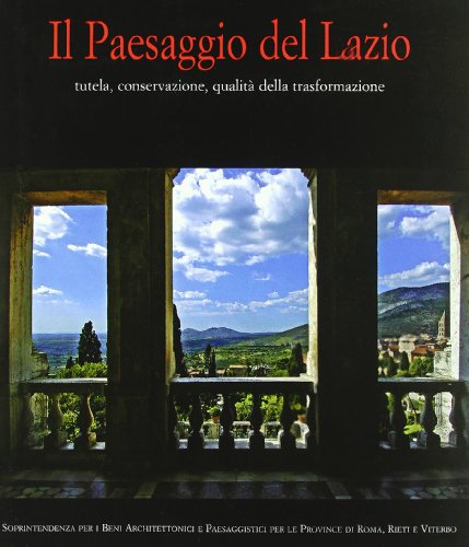 9788880168218: Il paesaggio del Lazio. Tutela, conservazione, qualit della trasformazione. Ediz. illustrata. Con CD-ROM