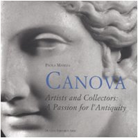 Imagen de archivo de Canova. Artists and Collectors A Passion for Antiquity a la venta por David's Books