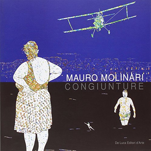 Stock image for Mauro Molinari. Congiunture. Catalogo della mostra. (Roma, 10 luglio-5 settembre 2010) for sale by libreriauniversitaria.it