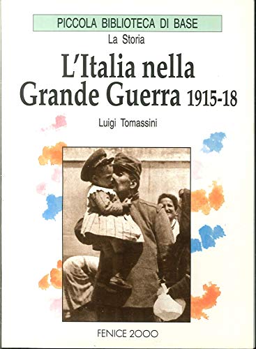 Beispielbild fr L'Italia Nella Grande Guerra 1915-18 zum Verkauf von Take Five Books