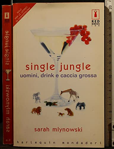 Beispielbild fr Single jungle. Uomini, drink e caccia grossa zum Verkauf von medimops