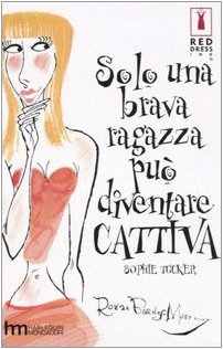 Stock image for Solo una brava ragazza pu diventare cattiva for sale by medimops