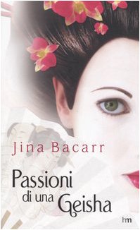 9788880192572: Passioni Di Una Geisha [Italia]