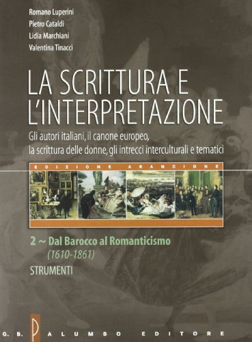 Beispielbild fr La scrittura e l'interpretazione-Strumenti. Ediz. arancione. Per le Scuole superiori zum Verkauf von medimops