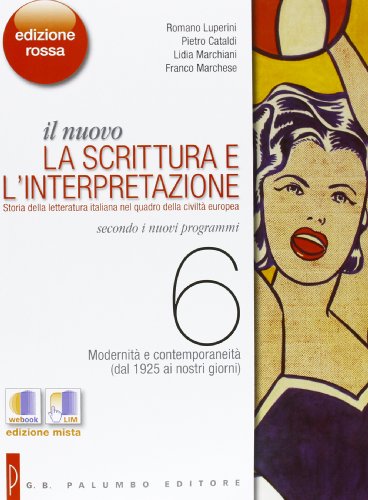 9788880208495: Il nuovo. La scrittura e l'interpretazione. Ediz. rossa. Per le Scuole superiori. Con espansione online. Modernit e contemporaneit (dal 1925 ai nostri giorni) (Vol. 6)