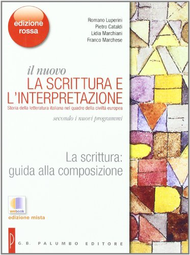 Beispielbild fr La scrittura. Guida alla composizione. Per la Scuole superiori. Con espansione online zum Verkauf von medimops