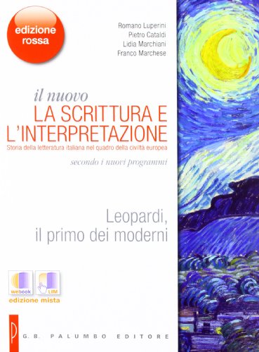 Beispielbild fr Il nuovo. La scrittura e l'interpretazione. Leopardi, il primo dei moderni. Ediz. rossa. Per le Scuole superiori. Con espansione online zum Verkauf von medimops