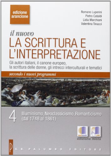 9788880208808: Il nuovo. La scrittura e l'interpretazione. Ediz. arancione. Per le Scuole superiori (Vol. 4)