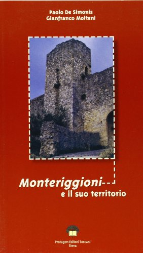 Stock image for Monteriggioni e il suo territorio (Italian Edition)