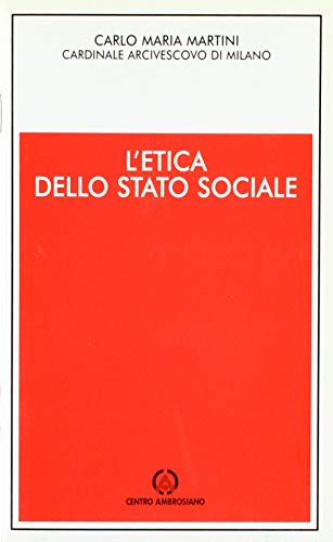 L'etica dello Stato sociale (9788880252139) by Carlo M. Martini