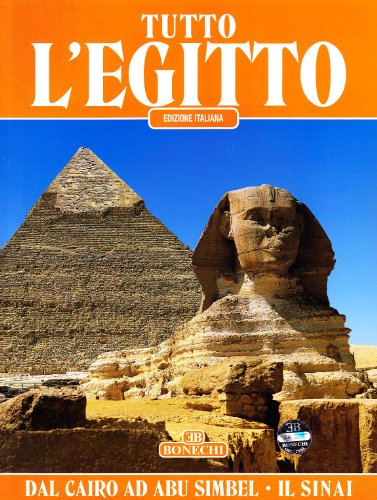 Beispielbild fr Tutto l'Egitto. Dal Cairo ad Abu Simbel e il Sinai (Classici per il turismo) zum Verkauf von medimops