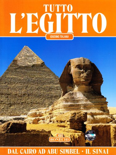 Stock image for Tutto l'Egitto. Dal Cairo ad Abu Simbel e il Sinai (Classici per il turismo) for sale by medimops