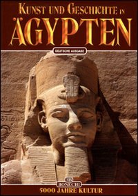 9788880290889: Arte e storia dell'Egitto. 5000 anni di civilt. Ediz. tedesca