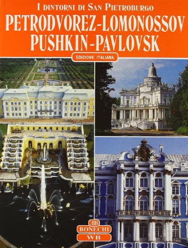 Beispielbild fr I dintorni di San Pietroburgo. Petrodvorez, Lomonossov, Pushkin, Pavlovsk zum Verkauf von WorldofBooks