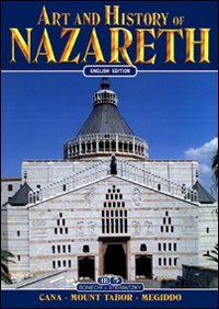 Beispielbild fr The Art and History of Nazareth zum Verkauf von Better World Books