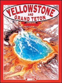 9788880293217: Yellowstone and Grand Teton national parks (Classici per il turismo)