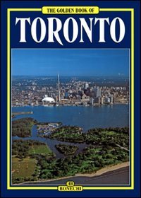 The golden book of Toronto (9788880296089) by Carl Benn