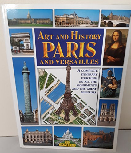 Imagen de archivo de Art & History of Paris and Versailles (Bonechi Art & History Collection) a la venta por Gulf Coast Books