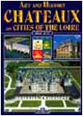 Beispielbild fr Art and History Chateaux And Citites of the Loire (English Edition) zum Verkauf von BookHolders