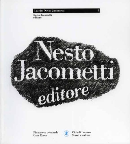 Lascito Nesto Jacometti. Nesto Jacometti editore.