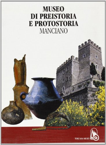 9788880300717: Museo di preistoria e protostoria. Manciano (Guide ai musei)