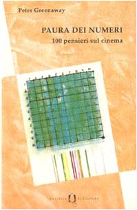 Paura dei numeri. 100 pensieri sul cinema (9788880330783) by Peter Greenaway