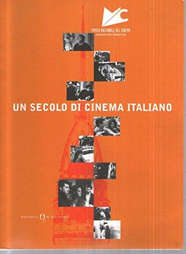 9788880331773: Un secolo di cinema italiano (Italian Edition)