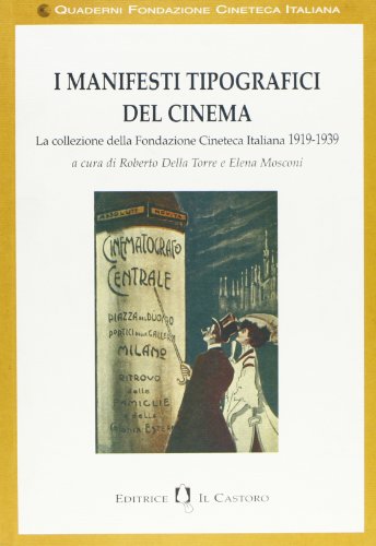 9788880332169: I manifesti tipografici del cinema. La collezione della Fondazione cineteca italiana 1919-1939 (Quaderni Fondazione cineteca italiana)