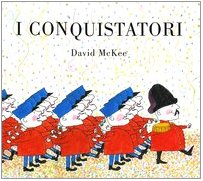 I conquistatori (9788880332794) by McKee, David