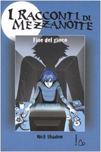 9788880334309: Fine del gioco. Ediz. illustrata (I racconti di mezzanotte)