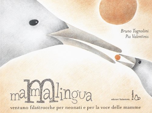 Imagen de archivo de Mammalingua. Ventuno filastrocche per neonati e per la voce delle mamme a la venta por SecondSale