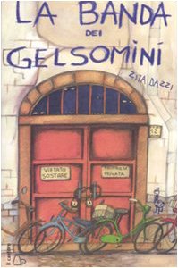 9788880334576: La banda dei gelsomini. Ediz. illustrata