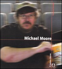 9788880334972: Michael Moore (Il Castoro cinema)