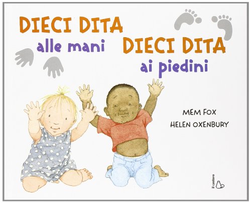 Beispielbild fr Dieci Dita alle mani, dieci dita ai piedini zum Verkauf von Greener Books