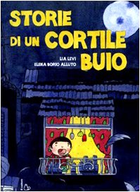 9788880335368: Storie di un cortile cortile buio. Ediz. illustrata (Il Castoro bambini)