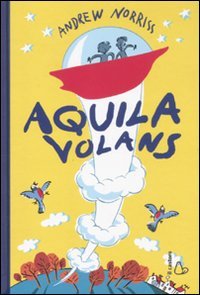 9788880335795: Aquila volans