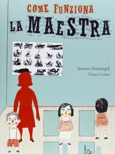 Stock image for Come funziona la maestra. Ediz. illustrata for sale by medimops