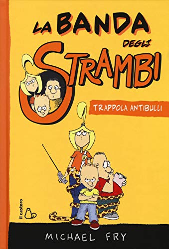 Beispielbild fr Trappola antibulli. La banda degli strambi. Ediz. illustrata zum Verkauf von medimops