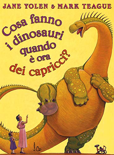 Beispielbild fr Cosa fanno i dinosauri quando  ora dei capricci? Ediz. illustrata zum Verkauf von medimops