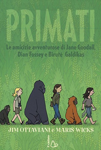 Beispielbild fr Primati. Le amicizie avventurose di Jane Goodall, Dian Fossey e Birut Galdikas zum Verkauf von libreriauniversitaria.it