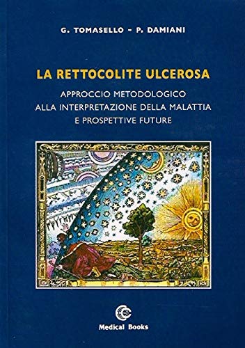 Stock image for La rettocolite ulcerosa. Approccio metodologico alla interpretazione della malattia e prospettive future for sale by libreriauniversitaria.it