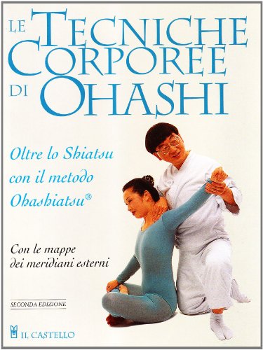 Le tecniche corporee di Ohashi (9788880391234) by Ohashi, Wataru