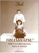Ohashiatsu per una gravidanza sana e felice (9788880391494) by Wataru Ohashi