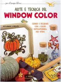 Beispielbild fr Arte e tecnica del window color zum Verkauf von Librodifaccia