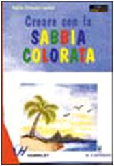 Beispielbild fr Creare con la sabbia colorata zum Verkauf von medimops
