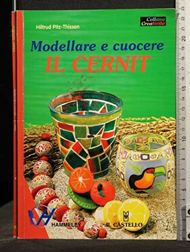 Stock image for Modellare e cuocere il Cernit for sale by medimops