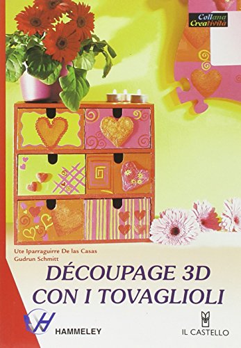 Stock image for Dcoupage 3D con i tovaglioli for sale by libreriauniversitaria.it