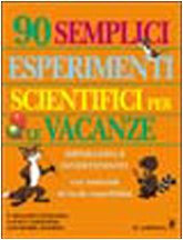 Stock image for Novanta semplici esperimenti scientifici per le vacanze for sale by libreriauniversitaria.it